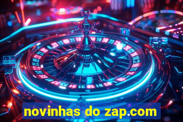 novinhas do zap.com